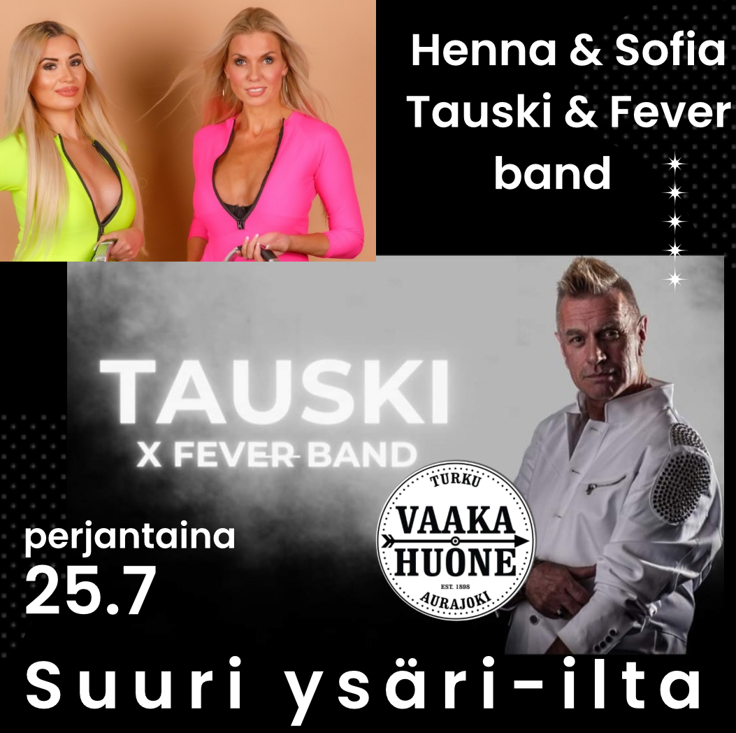 Suuret Ysäribileet! Henna&Sofia ja Tauski & Fever Band